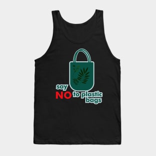 Say NO to Plastic Bags Tank Top